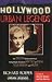 Hollywood Urban Legends: The Truth Behind All Those Delightfully Persistent Myths of Films, Television, and Music by Richard Roeper ISBN 1564145549