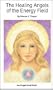 The Healing Angels of the Energy Field (An Angel Ariel Book)