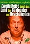 Dietmar Wischmeyers Logbuch. Zweite Reise durch das Land der Bekloppten und Bescheuerten.