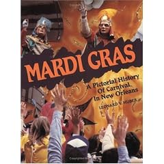 Mardi Gras: A Pictorial History of Carnival in New Orleans