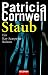  : Staub: Ein Kay-Scarpetta-Roman
