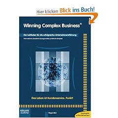 Winning Complex Business. Leitfaden f�r die erfolgreiche Unternehmensf�hrung