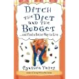 Ditch the Diet and the Budget and Find a Better Way to Live