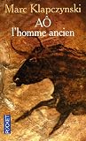 Aô l\'homme ancien