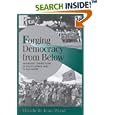Forging Democracy from Below: Insurgent Transitions in South Africa and El Salvador (Cambridge Studies in Comparative... by  Elisabeth Jean Wood