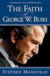 The Faith Of George W. Bush