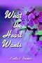 What The Heart Wants