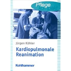 Kardiopulmonale Reanimation: Lehr- und Arbeitsbuch f�r die Basisma�nahmen (BCLS) und erweiterten Ma�nahmen (ACLS) der Reanimation