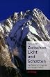 Zwischen Licht und Schatten. Die Messner-Trag�die am Nanga Parbat