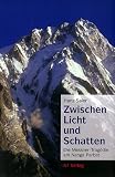  : Zwischen Licht und Schatten. Die Messner-Trag&ouml;die am Nanga Parbat