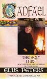 The Holy Thief: The Nineteenth Chronicle of Brother Cadfael