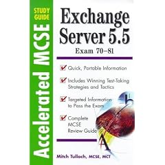 Accelerated Study Guide: Exchange Server 5.5 Exam 70-81