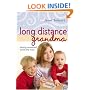 Long Distance Grandma: Staying Connected Across the Miles (Motherhood Club)