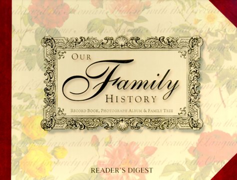 Cover image : Our Family History: Record Book, Photograph Album & Family Tree