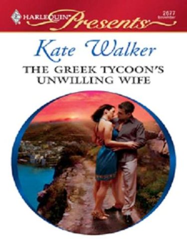 The Greek Tycoon's Unwilling Wife (The Greek Tycoons)