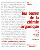 Les Bases de la chimie organique : Cours et exercices corrigés, 2de édition