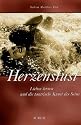 Herzenslust: Lieben lernen und die tantrische Kunst des Seins