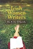 Irish Women Writers: An A-to-Z Guide