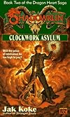 Clockwork Asylum (Dragon Heart Sage, Bk 2)