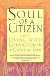 Soul of a Citizen: Living With Conviction in a Cynical Time