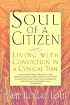 Soul of a Citizen: Living With Conviction in a Cynical Time
