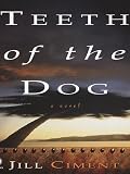 Teeth of the Dog