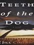 Teeth of the Dog