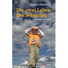 Die zwei Leben des Sebastian - Diametrale Erz�hlungen