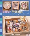 Paper Mosaics in an afternoon