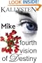Fourth Vision of Destiny - Mike (Visions of Destiny)