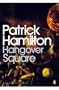 Hangover Square: A Story of Darkest Earl's Court (Penguin Modern Classics)
