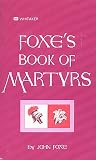Foxe's Book of Martyrs: An Edition for the People