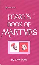 Foxe's Book of Martyrs