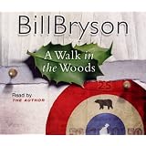 A Walk in the Woods: Complete & Unabridged