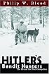 Hitler's Bandit Hunters: The SS and the Nazi Occupation of Europe
