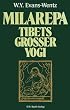 Milarepa. Tibets gro�er Yogi