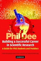 Building a Successful Career in Scientific Research: A Guide for PhD Students and Postdocs