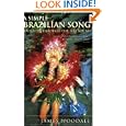 A Simple Brazilian Song: Journeys Through the Rio Sound (Abacus Travel) by James Woodall