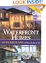 Waterfront Homes: 189 Home Plans for River, Lake or Sea