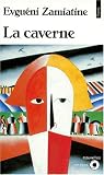 Evgueni Zamiatine La caverne 