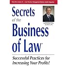 Secrets of the Business of Law : Successful Practices for Increasing Your Profits! by Edward Poll and Edward Poll