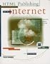 Html Publishing on the Internet for Windows: Create Great-Looking Documents Online :Home Pages, Newletters, Catalog, Ads & Forums