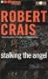 Stalking the Angel (Elvis Cole/Joe Pike Series)