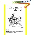 GNU Emacs Manual, For Version 21, 15th Edition by Richard M. Stallman