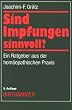 Sind Impfungen sinnvoll? Ein Ratgeber aus der hom�opathischen Praxis