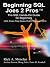 Beginning SQL Joes 2 Pros: The SQL Hands-On Guide for Beginners (SQL Exam Prep Series 70-433 Volume 1 of 5)