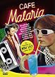 Caf� Malaria