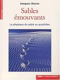 Sables �mouvants : La physique du sable au quotidien