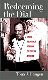 Redeeming the Dial: Radio, Religion, and Popular Culture in America