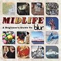 Midlife: A Beginner's Guide to Blur